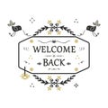 Hand drawn Welcome Back floral emblem banner on white background