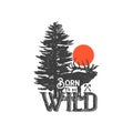 Hand drawn wilderness badge with mountain landscape and inspiring lettering