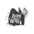 Hand drawn wilderness badge with mountain landscape and inspiring lettering