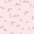 Hand drawn words love seamless pattern. Valentine, Mother`s Day, greeting card, wallpaper or gift wrapping design