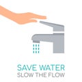 Hand with a faucet. Save water concept. Slow the flow text. Royalty Free Stock Photo