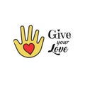 Hand with heart shape icon. Give your love lettering. Charity and donation concept.