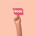 Hand holding a 900k social media followers banner label. 3D Rendering