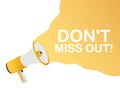Hand holding megaphone - Don`t miss out. Vector stock illustration Royalty Free Stock Photo
