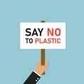 Hand holding placard. Illustration protest with say no plastic banner or board on blue background