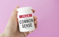 of pills, the inscription: COMMON SENSE