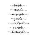 Hand Lettered Days of the Week in French. Lettering for Calendar, Organizer, Planner. Royalty Free Stock Photo