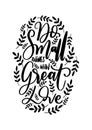 Hand Lettered Do Small Things With Great Love On Black Background Royalty Free Stock Photo