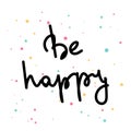 Be happy