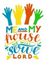 Hand lettering with bible verse But as for me and my house we will serve the Lord.