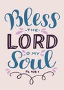 Hand lettering with bible verse Bless the Lord, o my soul on black background. Psalm Royalty Free Stock Photo