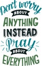 Hand lettering with bible verse Do not worry about anything, instead pray about everything