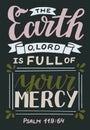 Hand lettering with Bible verse The Earth o Lord is full of your mercy.