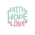 Hand Lettering With Bible Verse Faith, Hope, Love.