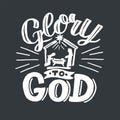 Hand lettering with Bible verse Glory to God with manger.