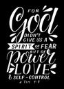 Hand lettering with bible verse God didn t give us a spirit of fear, but power, love and self-control.