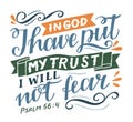 Hand lettering with Bible verse In God I have put my trust Royalty Free Stock Photo
