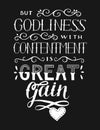 Hand lettering with bible verse But godliness with contentment is great gain on black background Royalty Free Stock Photo