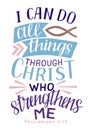 Hand lettering with Bible verse I can do all things through Christ, who strengthens me