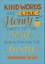 Hand lettering with bible verse Kind words are like honey. Proverbs