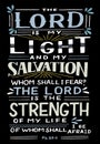 Hand lettering with Bible verse The Lord is my Light and Salvation, whom shall I fear