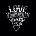 Hand lettering with bible verse Love never fails with heart on black background. Royalty Free Stock Photo