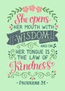 Hand lettering with bible verse She opens her mounth with wisdom. Proverbs Royalty Free Stock Photo