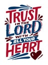 Hand lettering and Bible Verse Trust in the Lord with all your heart.