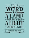 Hand lettering with bible verse Your word is a lamp for my feet, a light on my path. Psalm Royalty Free Stock Photo