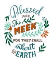 Hand lettering Blessed are the meek with flowers and leaves