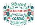 Hand lettering Blessed are the peacemakers with flowers Royalty Free Stock Photo