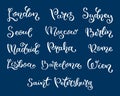 Hand lettering city names. London, Seoul, Madrid, Lisboa, Paris, Barcelona, Saint Petersburg, Moscow, Sydney, Berlin, Prague, Rome