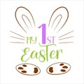 Hand lettering Easter quote for baby. Vector calligraphy illustration with bunny ears, whiskers and paws on white - My