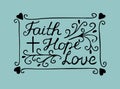 Hand lettering Faith, hope and love with cross and hearts. Royalty Free Stock Photo