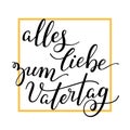 Hand lettering Father`s Day with frame in German: alles liebe zum Vatertag Royalty Free Stock Photo