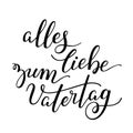 Hand lettering Father`s Day in German: alles liebe zum Vatertag Royalty Free Stock Photo