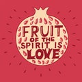 Hand lettering The fruit of the spirit is love made on garnet. Bible verse.