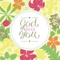 Hand Lettering God Bless You, Is Made On A Floral Background.