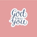 Hand Lettering God Bless You Made On Pink Background.