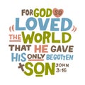 Hand lettering For God so loved the world, that He gave His only begotten Son. John 3 16. Royalty Free Stock Photo