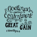 Hand lettering Great gain is godliness with contentment.
