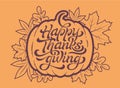 Hand lettering Happy Thansgiving is inscribed in the shape of a pumpkin