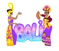 Hand lettering inscription text - Bali with traditional bali dancer, - famous island in Indonesia