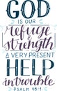 Hand lettering with inspirational quote God is our refuge and strength, a very present help in trouble