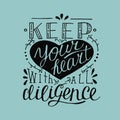 Hand lettering Keep your heart with all diligence