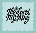 Hand lettering the Lord is King, is made near the crown. Royalty Free Stock Photo