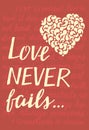 Hand lettering Love never fails with heart. Royalty Free Stock Photo