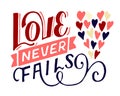 Hand lettering with bible verse Love never fails made with hearts. Royalty Free Stock Photo