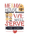 Hand lettering me and my house we will serve the Lord with family