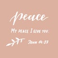 Hand lettering with bible verse My peace I give you Royalty Free Stock Photo